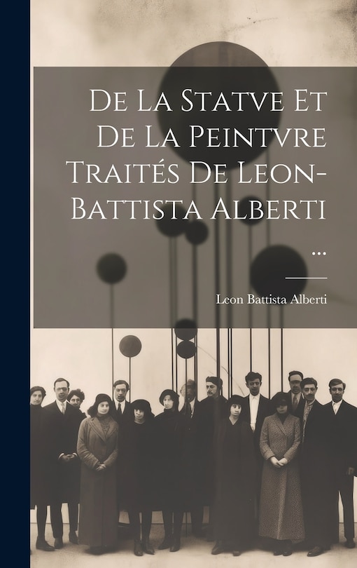 Front cover_De La Statve Et De La Peintvre Traités De Leon-Battista Alberti ...