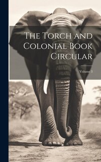 Couverture_The Torch and Colonial Book Circular; Volume 3