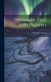 Couverture_Denmark, Past and Present