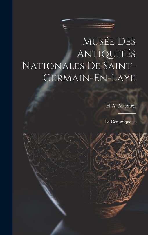 Couverture_Musée Des Antiquités Nationales De Saint-Germain-En-Laye