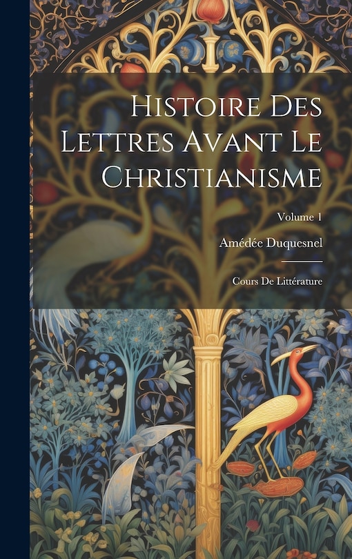 Couverture_Histoire Des Lettres Avant Le Christianisme
