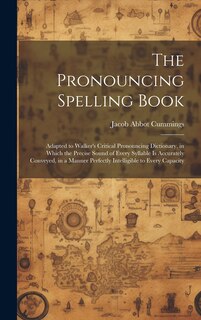 Front cover_The Pronouncing Spelling Book