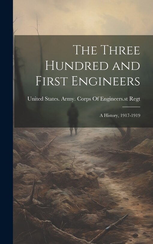 Front cover_The Three Hundred and First Engineers