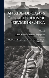 Front cover_An Aide-De-Camp's Recollections of Service in China