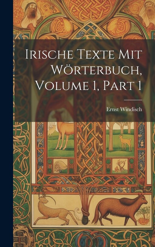 Couverture_Irische Texte Mit Wörterbuch, Volume 1, part 1