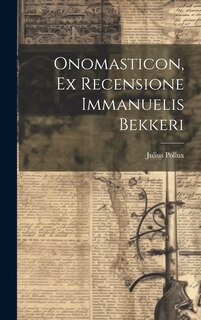 Couverture_Onomasticon, Ex Recensione Immanuelis Bekkeri
