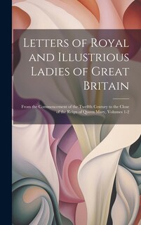 Front cover_Letters of Royal and Illustrious Ladies of Great Britain
