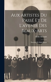 Front cover_Aux Artistes Du Passé Et De L'avenir Des Beaux-Arts