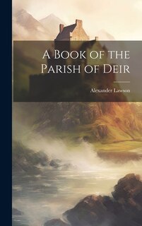 A Book of the Parish of Deir