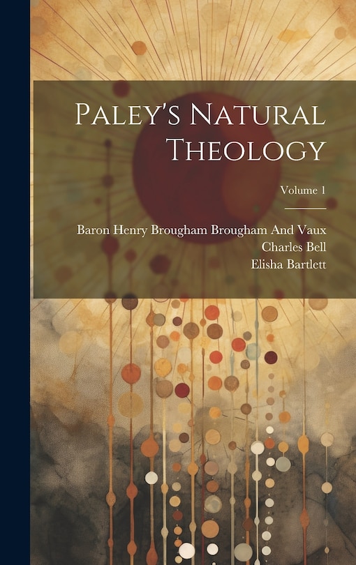 Couverture_Paley's Natural Theology; Volume 1