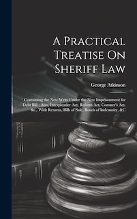Front cover_A Practical Treatise On Sheriff Law