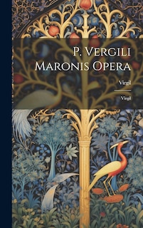 Couverture_P. Vergili Maronis Opera