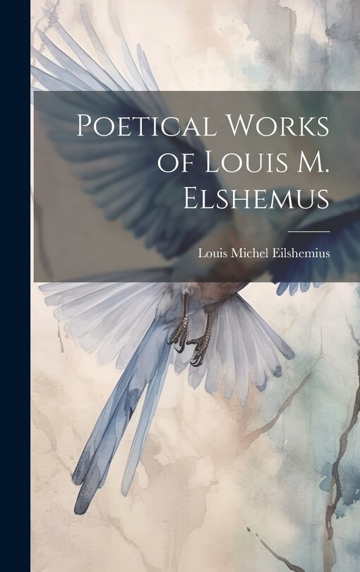 Couverture_Poetical Works of Louis M. Elshemus