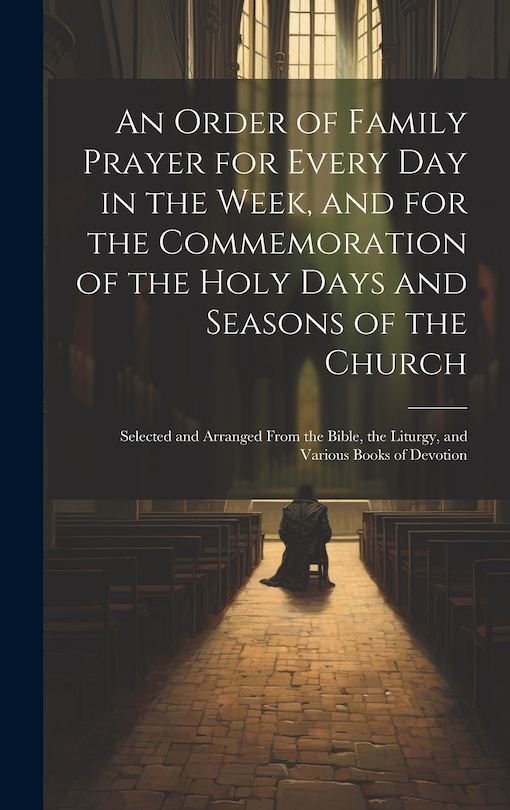 Couverture_An Order of Family Prayer for Every Day in the Week, and for the Commemoration of the Holy Days and Seasons of the Church