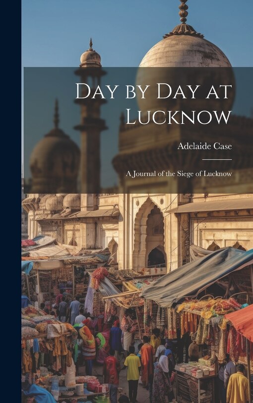 Front cover_Day by Day at Lucknow