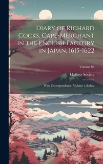 Front cover_Diary of Richard Cocks, Cape-Merchant in the English Factory in Japan, 1615-1622