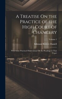 Couverture_A Treatise On the Practice of the High Court of Chancery