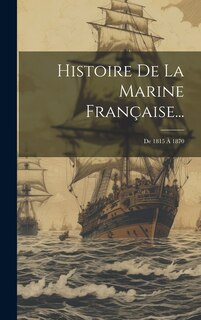 Couverture_Histoire De La Marine Française...