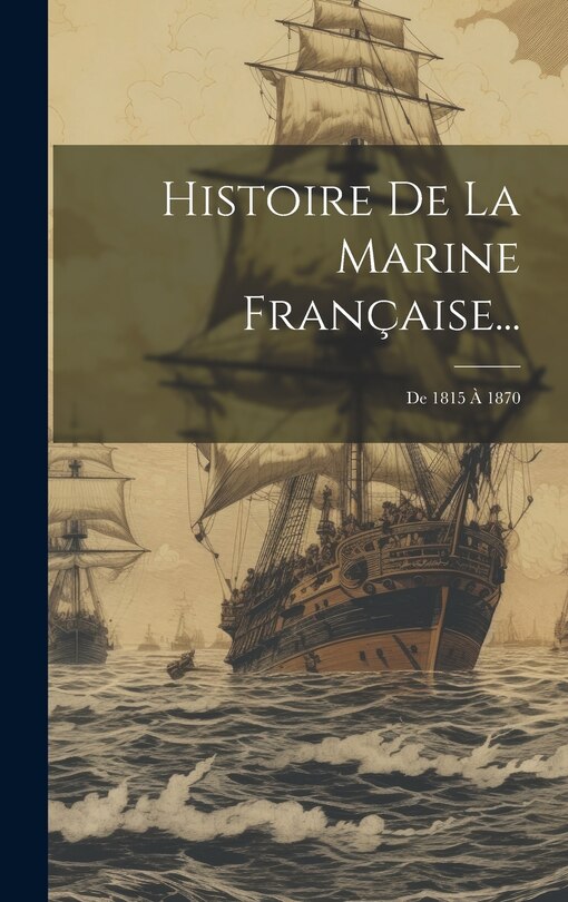 Couverture_Histoire De La Marine Française...