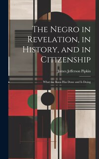 Couverture_The Negro in Revelation, in History, and in Citizenship