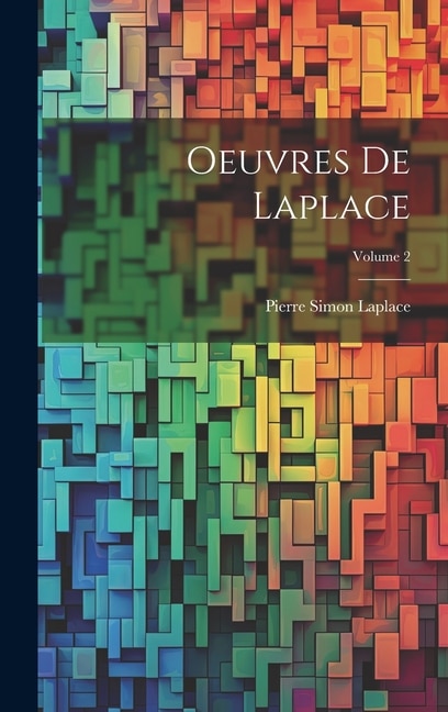 Oeuvres De Laplace; Volume 2