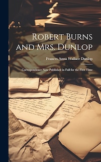 Couverture_Robert Burns and Mrs. Dunlop