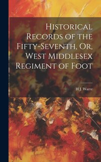 Couverture_Historical Records of the Fifty-Seventh, Or, West Middlesex Regiment of Foot