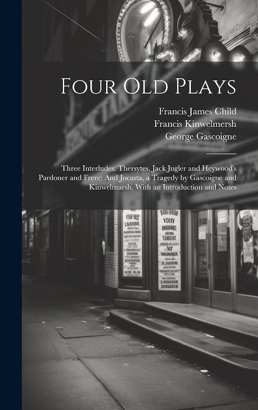 Front cover_Four Old Plays