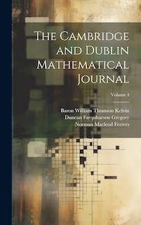 Couverture_The Cambridge and Dublin Mathematical Journal; Volume 4