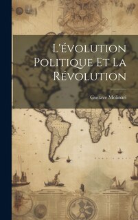 Front cover_L'évolution Politique Et La Révolution