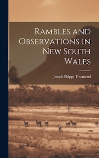 Rambles and Observations in New South Wales