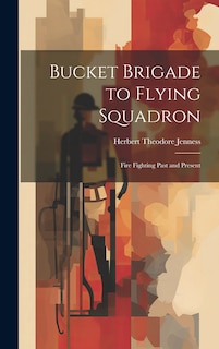 Front cover_Bucket Brigade to Flying Squadron