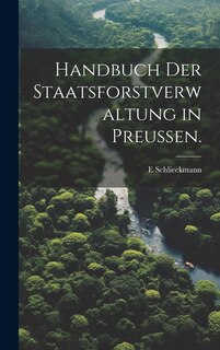 Front cover_Handbuch der Staatsforstverwaltung in Preußen.