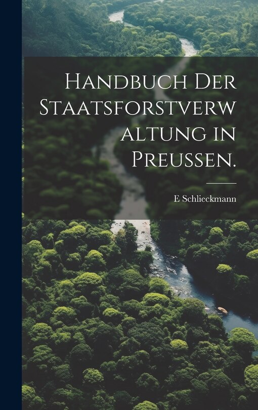 Front cover_Handbuch der Staatsforstverwaltung in Preußen.
