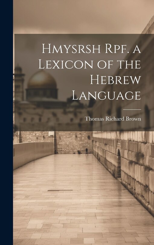 Couverture_Hmysrsh Rpf. a Lexicon of the Hebrew Language
