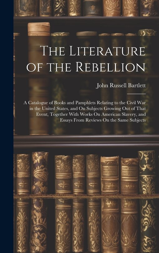 Front cover_The Literature of the Rebellion