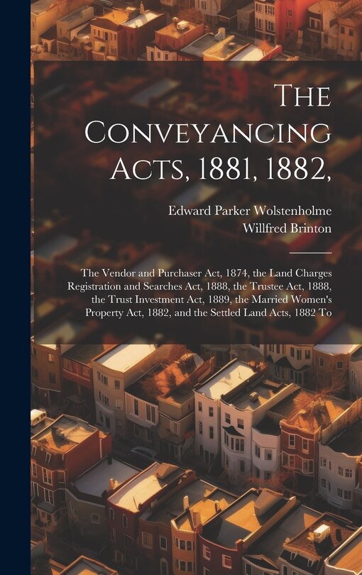 Front cover_The Conveyancing Acts, 1881, 1882,