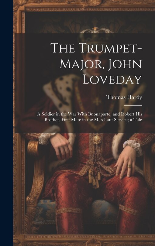 Couverture_The Trumpet-Major, John Loveday
