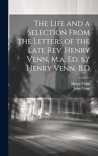 Front cover_The Life and a Selection From the Letters of the Late Rev. Henry Venn, M.a. Ed. by Henry Venn, B.D