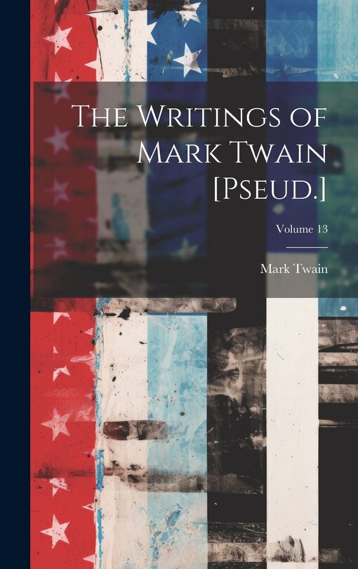 Front cover_The Writings of Mark Twain [Pseud.]; Volume 13
