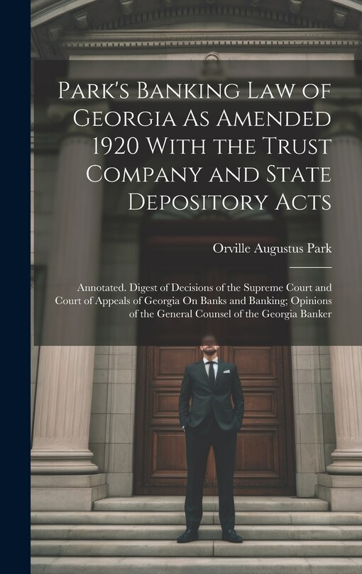 Front cover_Park's Banking Law of Georgia As Amended 1920 With the Trust Company and State Depository Acts