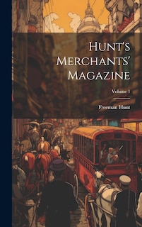 Front cover_Hunt's Merchants' Magazine; Volume 1