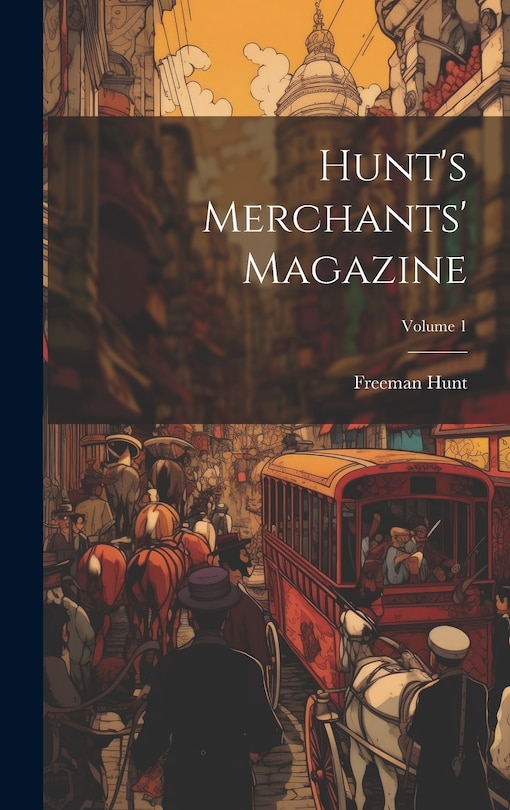 Front cover_Hunt's Merchants' Magazine; Volume 1