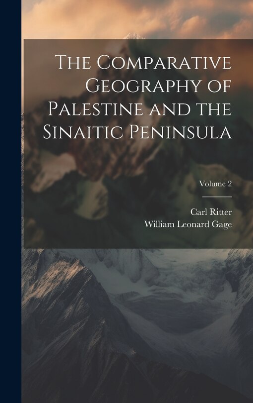 Front cover_The Comparative Geography of Palestine and the Sinaitic Peninsula; Volume 2
