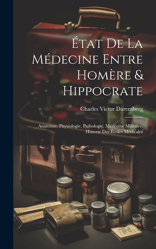 Front cover_État De La Médecine Entre Homère & Hippocrate