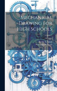 Couverture_Mechanical Drawing for High Schools; Volume 1