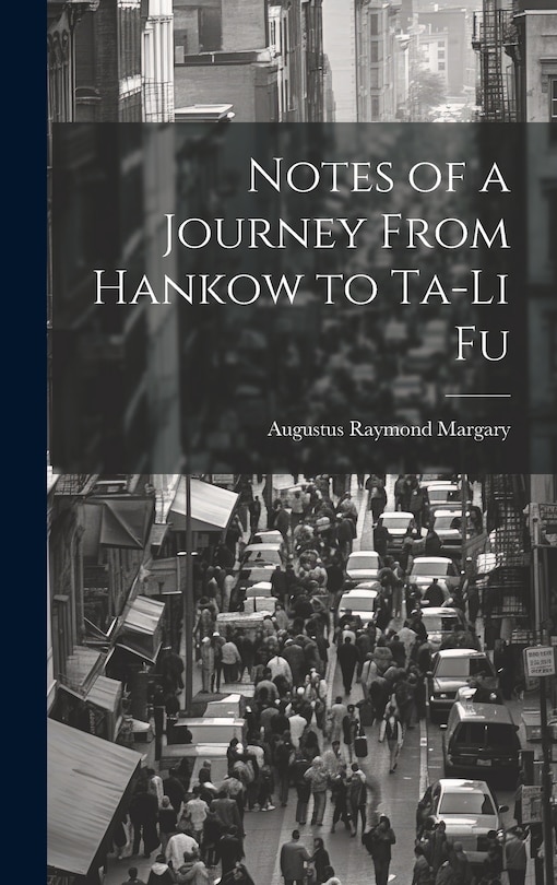 Couverture_Notes of a Journey From Hankow to Ta-Li Fu