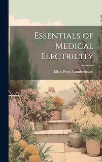 Essentials of Medical Electricity