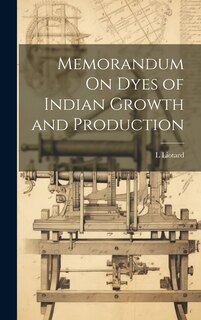 Front cover_Memorandum On Dyes of Indian Growth and Production