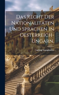 Couverture_Das Recht der Nationalitäten und Sprachen in Oesterreich-Ungarn.